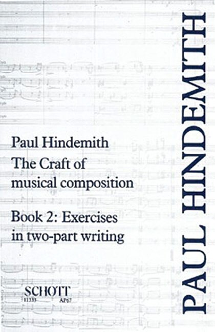 The Craft Of Musical Composition by Paul Hindemith, Paperback | Indigo Chapters