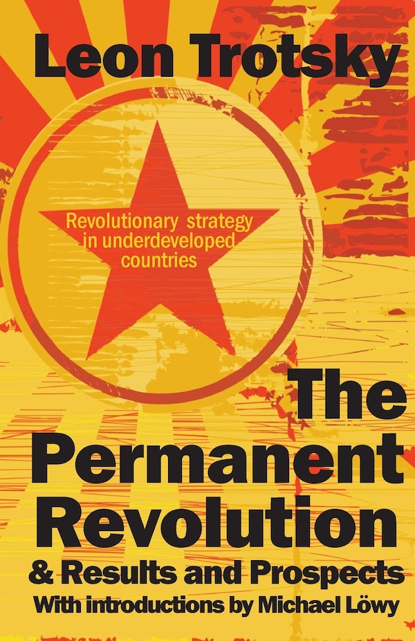 The Permanent Revolution & Results and Prospects by Leon D Trotsky, Paperback | Indigo Chapters