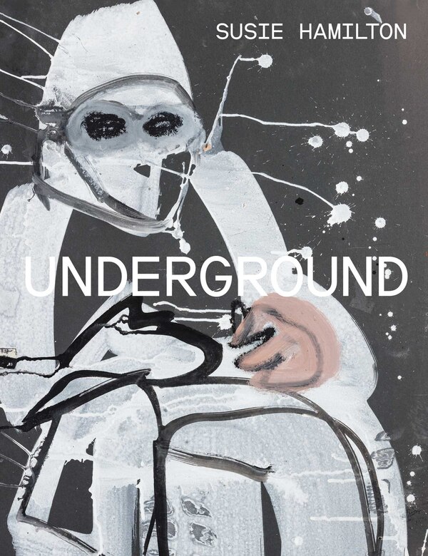 Susie Hamilton: Underground, Paperback | Indigo Chapters
