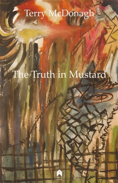 The Truth in Mustard by Terry McDonagh, Paperback | Indigo Chapters