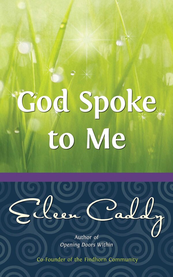 God Spoke to Me by Eileen Caddy, Paperback | Indigo Chapters