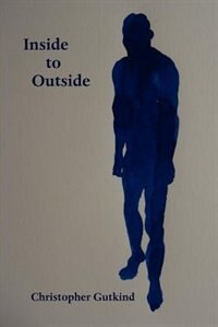 Inside To Outside by Christopher Gutkind, Paperback | Indigo Chapters