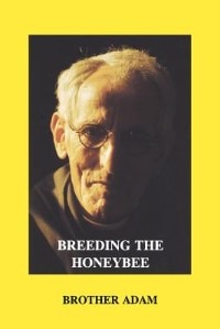 Breeding the Honeybee by Adam Brother, Paperback | Indigo Chapters