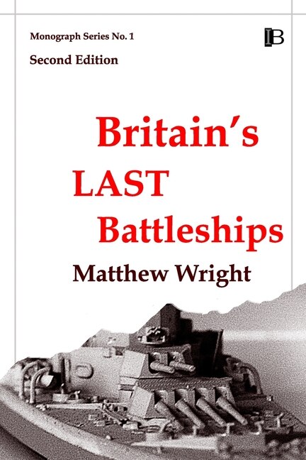 Britain's Last Battleships by Matthew Wright, Paperback | Indigo Chapters