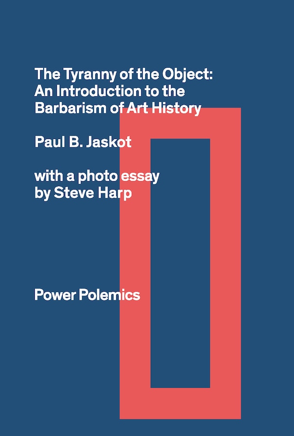 The Tyranny of the Object by Paul B. Jaskot, Paperback | Indigo Chapters
