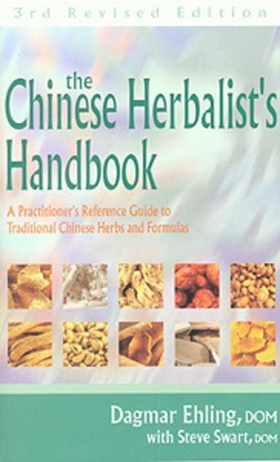 Chinese Herbalist's Handbook 3rd Edition by Dagmar Ehling, Paperback | Indigo Chapters