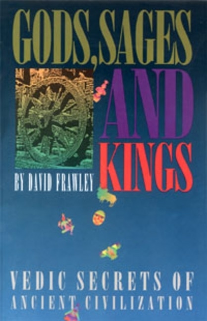 Gods Sages And Kings by David Frawley, Paperback | Indigo Chapters