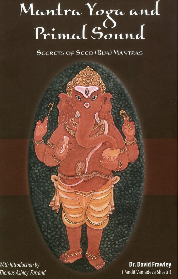 Mantra Yoga and Primal Sound by David Frawley, Paperback | Indigo Chapters