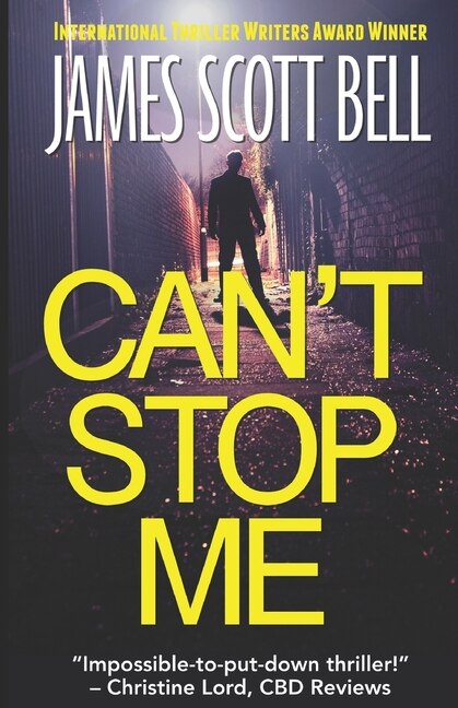 Can't Stop Me by James Scott Bell, Paperback | Indigo Chapters