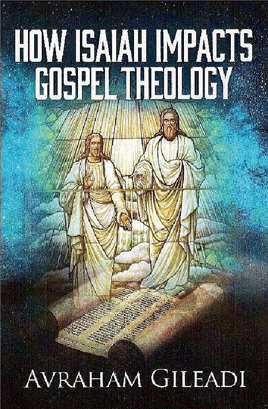 How Isaiah Impacts Gospel Theology by Avraham Gileadi, Paperback | Indigo Chapters