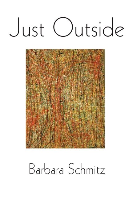 Just Outside by Barbara Schmitz, Paperback | Indigo Chapters