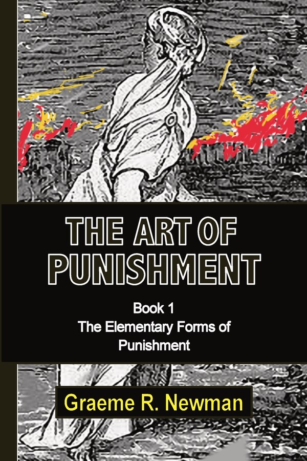 The Art of Punishment by Graeme Newman, Paperback | Indigo Chapters