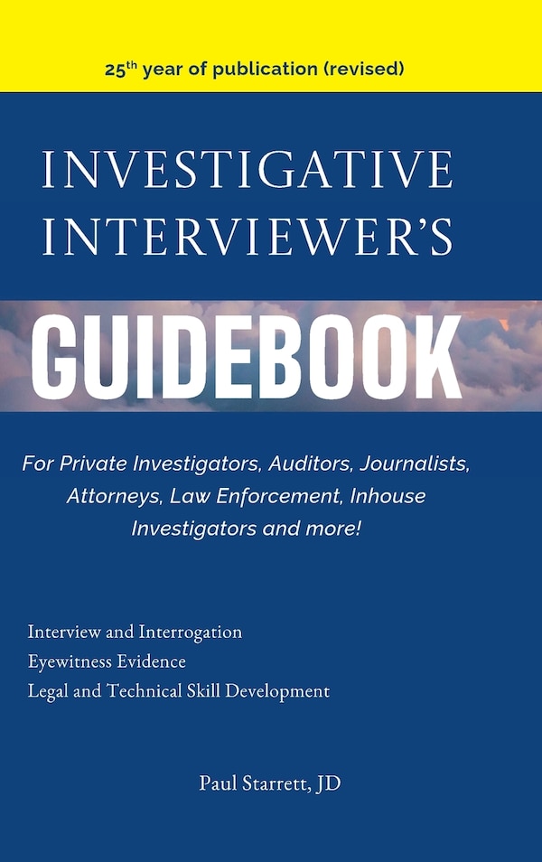 Investigative Interviewer's Guidebook by Paul Starrett, Hardcover | Indigo Chapters