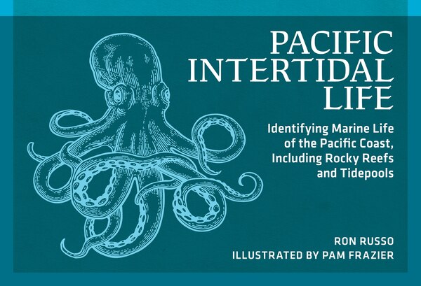 Pacific Intertidal Life by Ron Russo, Paperback | Indigo Chapters