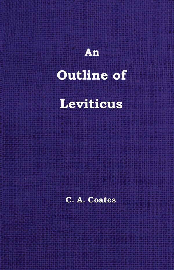 An Outline of Leviticus by Charles A Coates, Paperback | Indigo Chapters