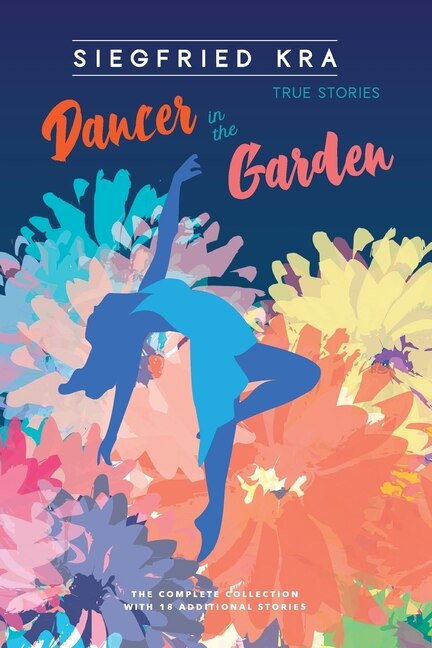 Dancer in the Garden by Siegfried Kra, Paperback | Indigo Chapters