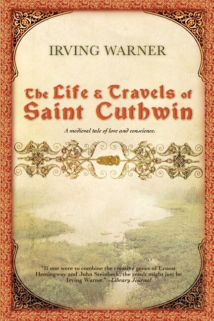 The Life & Travels of Saint Cuthwin by Irving Warner, Paperback | Indigo Chapters