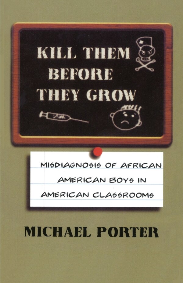 Kill Them Before They Grow by Michael Porter, Paperback | Indigo Chapters