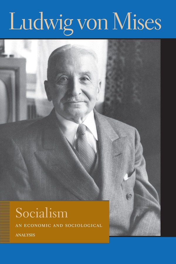 Socialism by LUDWIG VON MISES, Paperback | Indigo Chapters