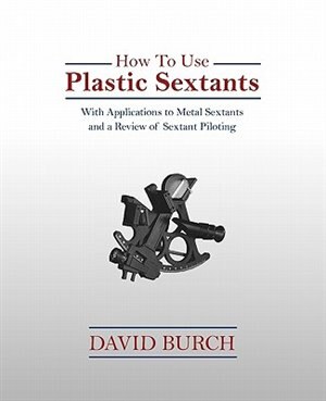 How to Use Plastic Sextants by David Burch, Paperback | Indigo Chapters