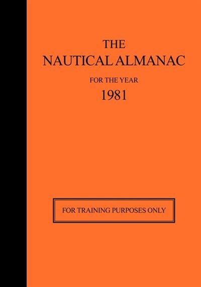 The Nautical Almanac for the Year 1981 by Usno Nautical Almanac Office, Paperback | Indigo Chapters