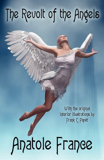 The Revolt of the Angels by Anatole France, Paperback | Indigo Chapters