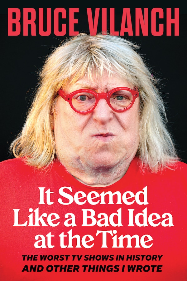 It Seemed Like a Bad Idea at the Time by Bruce Vilanch, Hardcover | Indigo Chapters