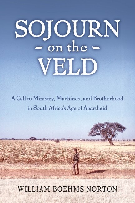 Sojourn on the Veld by William Boehms Norton, Paperback | Indigo Chapters