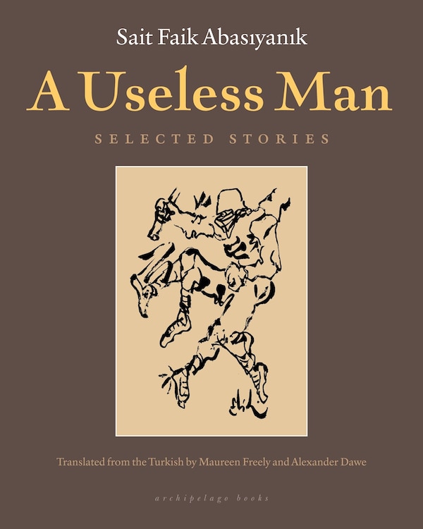 A Useless Man by Sait Faik Abasiyanik, Paperback | Indigo Chapters