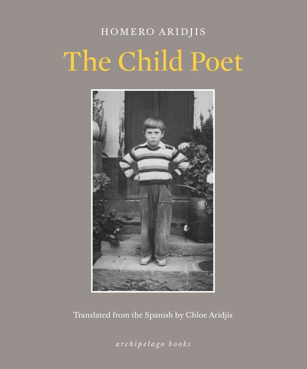 The Child Poet by Homero Aridjis, Paperback | Indigo Chapters
