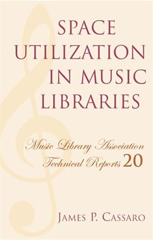 Space Utilization in Music Libraries by James P. Cassaro, Paperback | Indigo Chapters