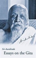 Essays On The Gita New U.s., Paperback Ed by Aurobindo Aurobindo | Indigo Chapters