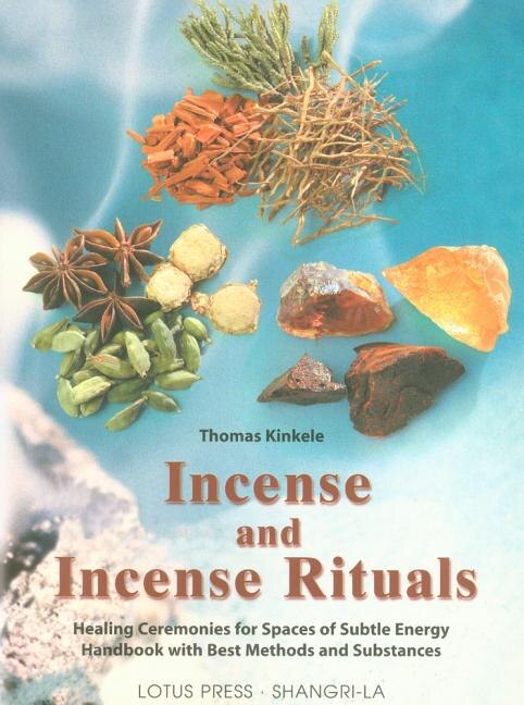 Incense and Incense Rituals: Healing Ceremonies for Spaces of Subtle by Thomas Kinkele, Paperback | Indigo Chapters