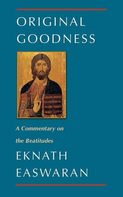 Original Goodness by Eknath Easwaran, Paperback | Indigo Chapters