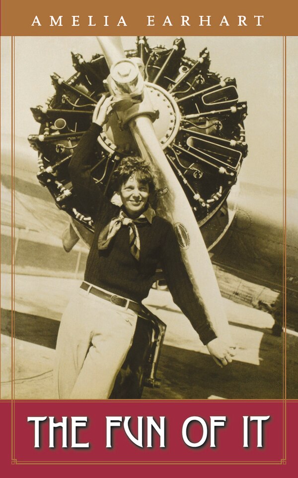 The Fun Of It by Amelia Earhart, Paperback | Indigo Chapters