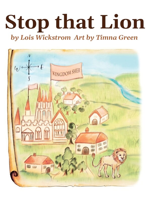 Stop That Lion (8 X 10, Hardcover) by Lois Wickstrom | Indigo Chapters