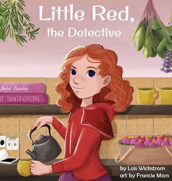 Little Red the Detective by Lois Wickstrom, Hardcover | Indigo Chapters