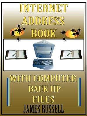 Internet Address Book With Computer Back Up Files by James Russell, Paperback | Indigo Chapters