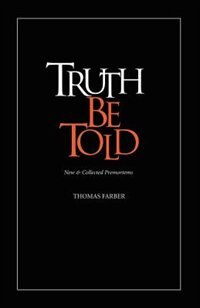 Truth Be Told by Thomas Farber, Paperback | Indigo Chapters