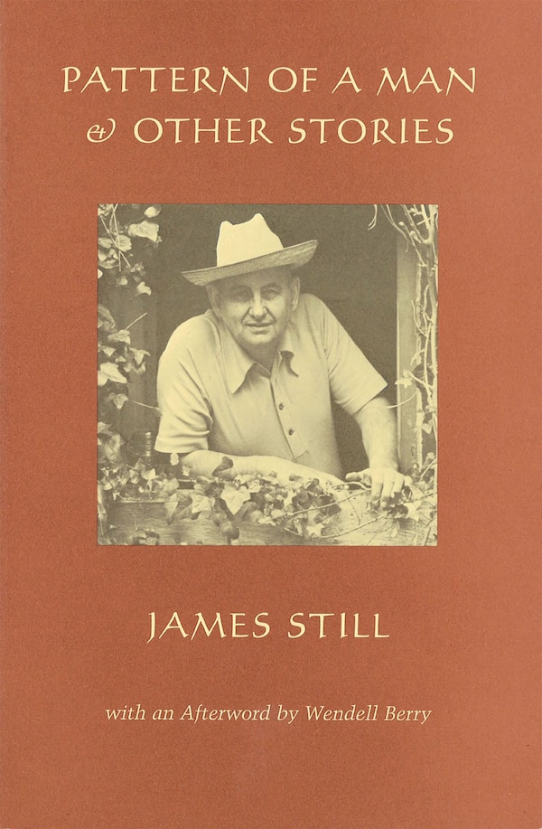 Pattern of a Man and Other Stories by James Still, Paperback | Indigo Chapters
