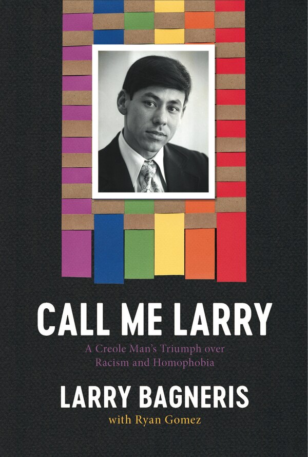 Call Me Larry by Larry Bagneris, Hardcover | Indigo Chapters