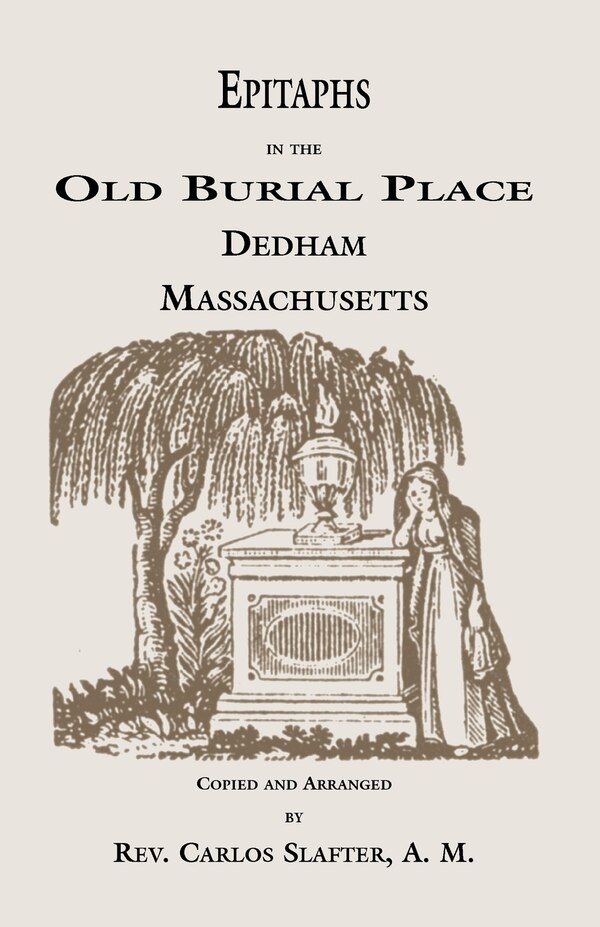 Epitaphs in the Old Burial Place Dedham Massachusetts by J Lewis Peyton, Paperback | Indigo Chapters
