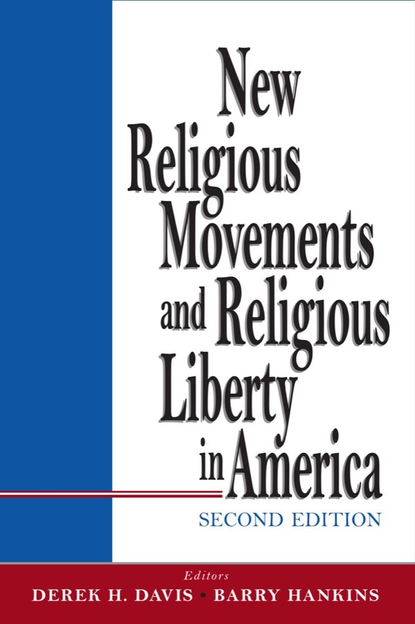 New Religious Movements And Religious Liberty In America by Derek Davis, Paperback | Indigo Chapters