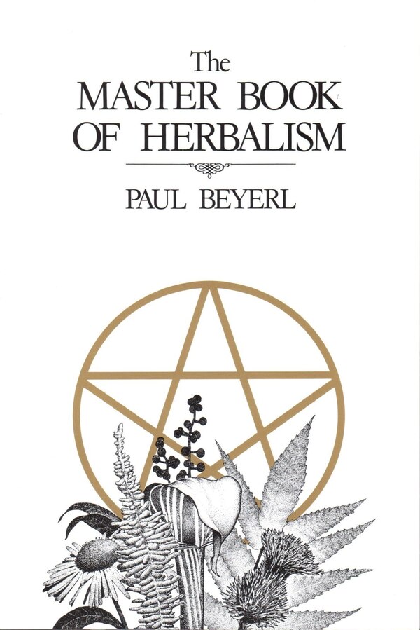 Master Book Of Herbalism by Paul Beyerl, Paperback | Indigo Chapters