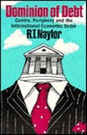 DOMINION OF DEBIT by R. T. Naylor, Paperback | Indigo Chapters
