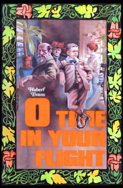 O Time In Your Flight by Hubert Evans, Paperback | Indigo Chapters