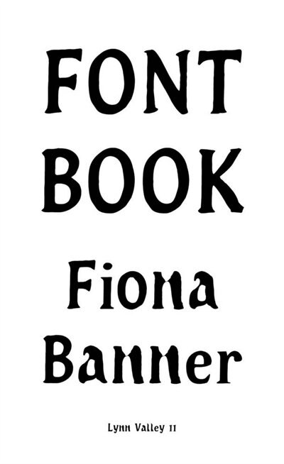 Fiona Banner: Font Book, Paperback | Indigo Chapters