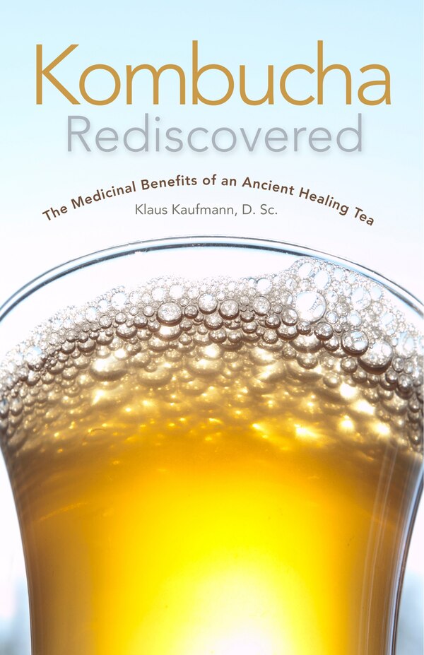 Kombucha Rediscovered by Klaus Kaufmann, Paperback | Indigo Chapters