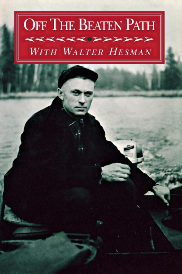 Off The Beaten Path by Walter Hesman, Paperback | Indigo Chapters