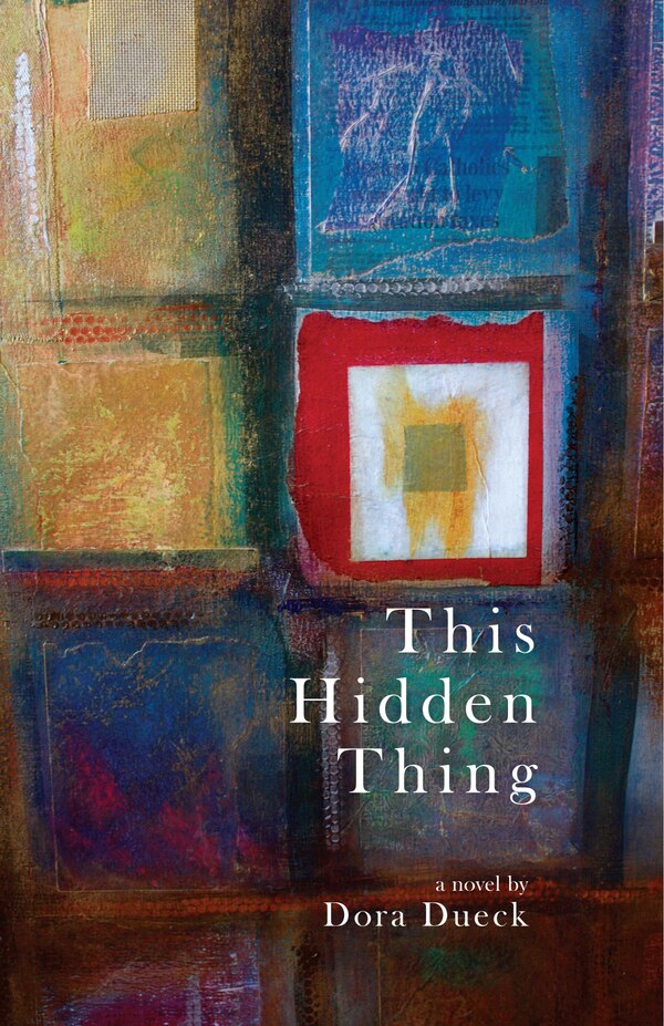 This Hidden Thing by Dora Dueck, Paperback | Indigo Chapters